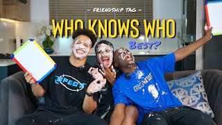 FRIENDSHIP TAG - who knows who best ?