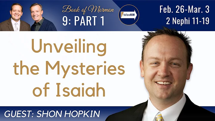 2 Nephi 11-19 Part 1 • Dr. Shon D. Hopkin • Feb 26 - Mar 3 • Come Follow Me