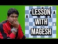 A lesson with gm magesh panchanathan