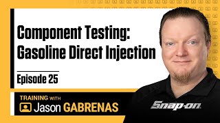 Snapon Live Training Episode 25  Component Testing: Gasoline Direct Injection