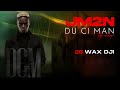 JM2N - Wax Dji