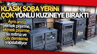 Klasik Soba Yerini Çok Yönlü Kuzineye Bıraktı Resimi