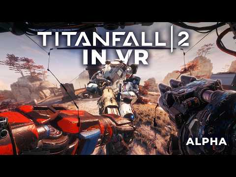 Titanfall 2 VR Mod! (Alpha)