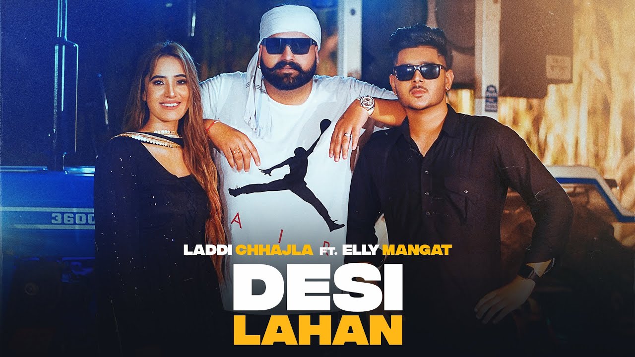 New Punjabi Song 2023 Desi Lahan (Official Video) Laddi Chhajla