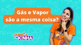 Gás x Vapor - Entenda a diferença entre eles