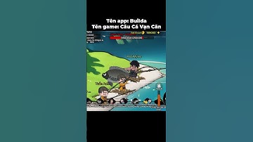 Tên app: BuildaTên game: Câu Cá Vạn Cân #caucavancan 