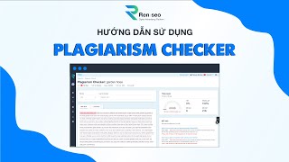 [REN SEO] – HƯỚNG DẪN SỬ DỤNG TÍNH NĂNG PLAGIARISM CHECKER