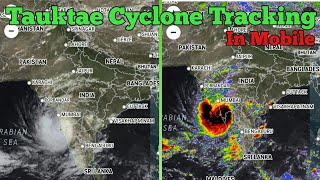 How to track Cyclone Tauktae live/How to track Cyclone Tauktae/Cyclone Tauktae tracking screenshot 2