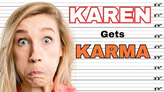 Karen Gets Karma: 154 Minutes of Karen Chaos Caught on Camera
