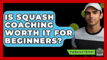 Is Squash Coaching Worth It For Beginners? - The Racket Xpert