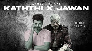 Kaththi X Jawan Ahmed Musical Thalapathy Vijay Shah Rukh Khan Anirudh