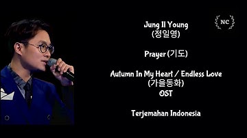 Jung Il Young - Prayer (Autumn In My Heart OST) [Lyrics INDO SUB]