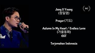 Jung Il Young - Prayer (Autumn In My Heart OST) [Lyrics INDO SUB]