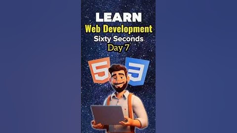 Learn Web Development series Day 7 | #css #html #series #shorts #learnhtml5andcss3 #coding
