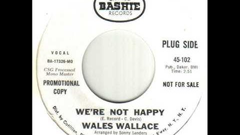 Wales Wallace We're Not Happy