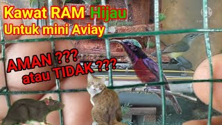 KAWAT RAM HIJAU, untuk mini Aviary. aman???? atau tidak????