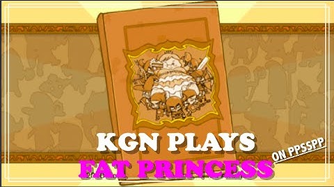 FATPRINCESS (PPSSPP)  on Nvidia Shield K1 Tablet (Android) | KGN Lets Play