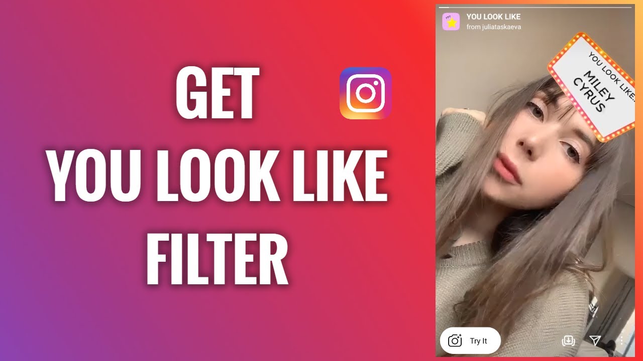 How To Get The You Look Like Filter On Instagram