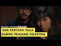 "BELLA CIAO" DARI FASISME ITALIA SAMPAI KE PEJUANG PALESTINA