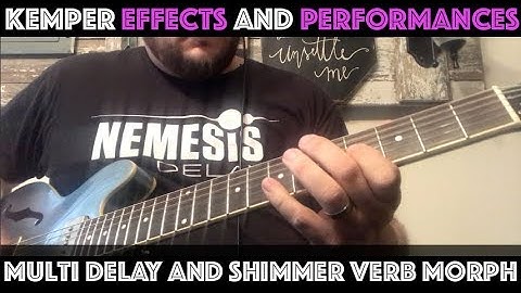 Kemper Effects and Performances - Multi Delay and Shimmer Verb Morph