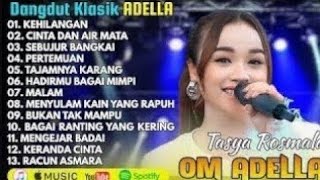 Download Lagu TASYA ROSMALA - KEHILANGAN - DANGDUT KLASIK TERPOPULER OM ADELLA HITS 2025 MP3
