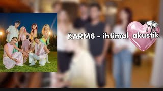 KARMA - IHTIMAL AKUSTİK VERSIYON