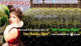 Video thumbnail of "Margo Rey - This Holiday Night with lyrics and snow!"