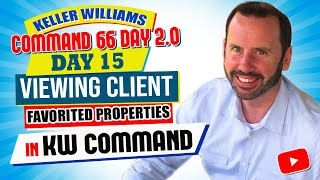Viewing Client Favorited Properties in KW Command | Keller Williams Command 66 Day Challenge Day 15