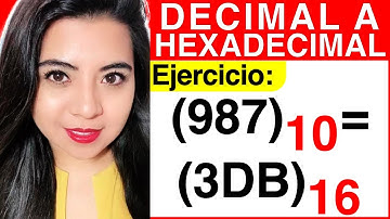 CONVERTIR de DECIMAL a HEXADECIMAL - Método #2 - Ejercicio #2