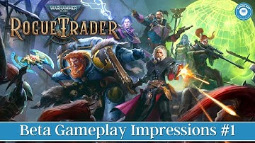 Betrayal In Warpspace | ROGUE TRADER: WARHAMMER 40K | Beta Impressions | Part 1