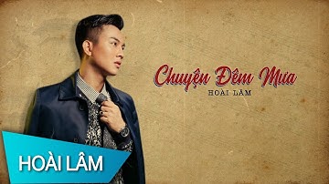 Chuyện Đêm Mưa | Hoài Lâm | (Motion Lyrics)