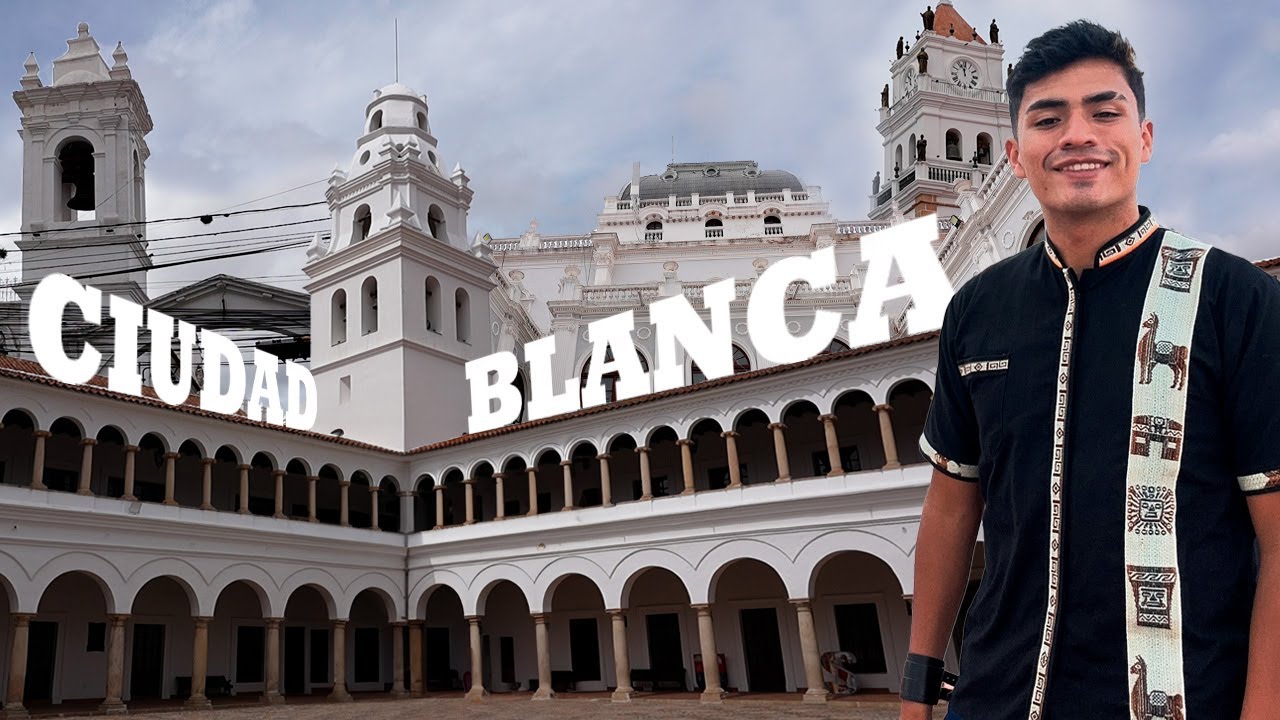 CIUDAD BLANCA // Visitando diferentes lugares en Sucre - YouTube