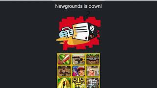 Newgrounds Is Down :( (For Now)