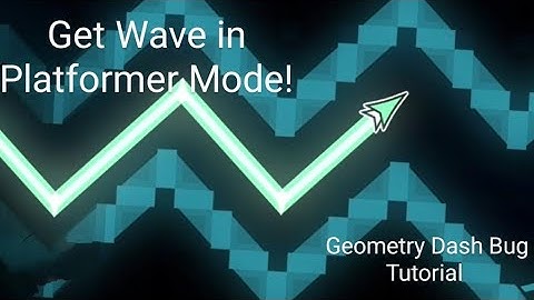 Get Wave in Platformer Mode! Easy Bug Tutorial in Geometry Dash!!