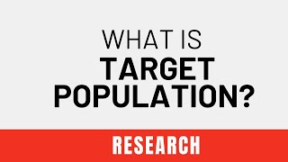 Target Population | How to determine the Target Population