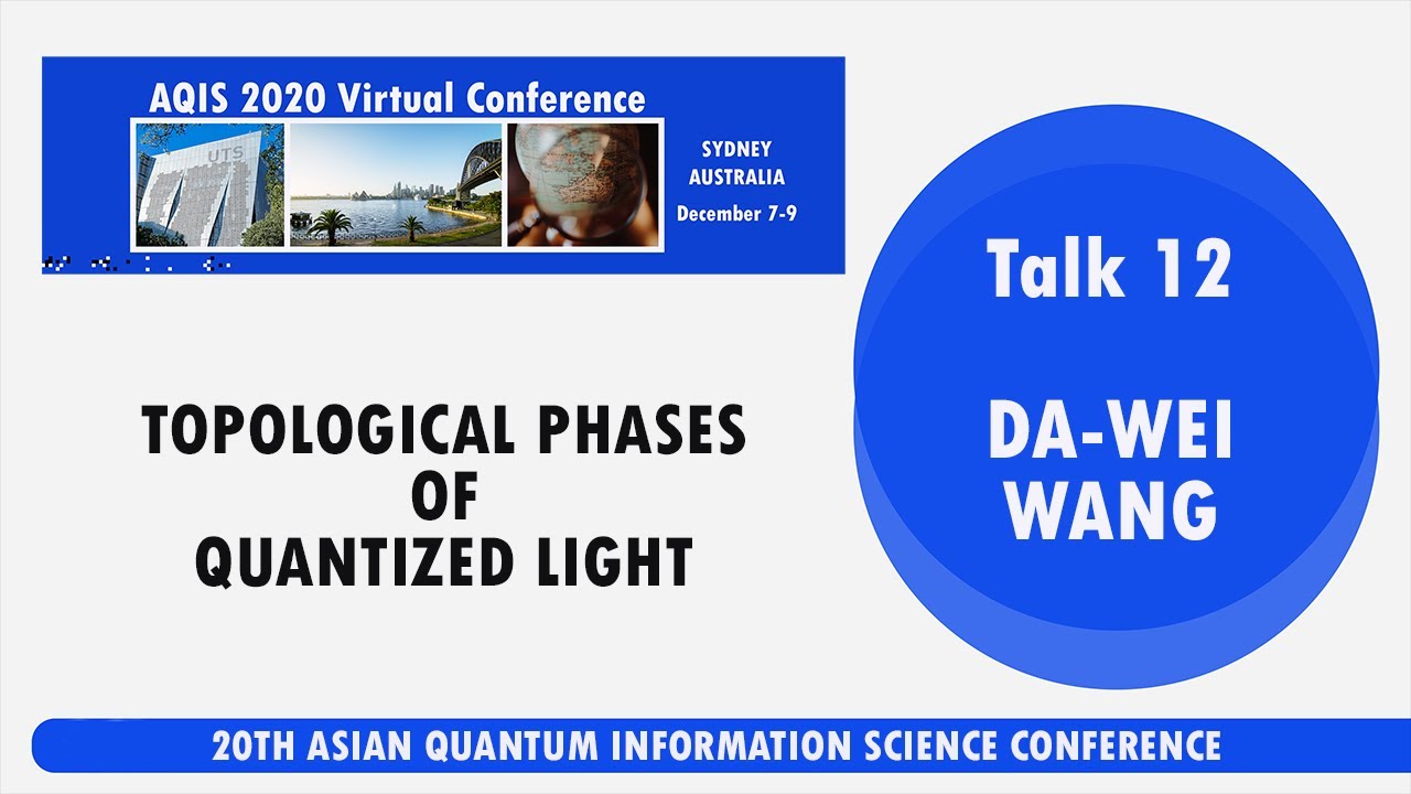 AQIS '20: Da-Wei Wang, Topological phases of quantized light