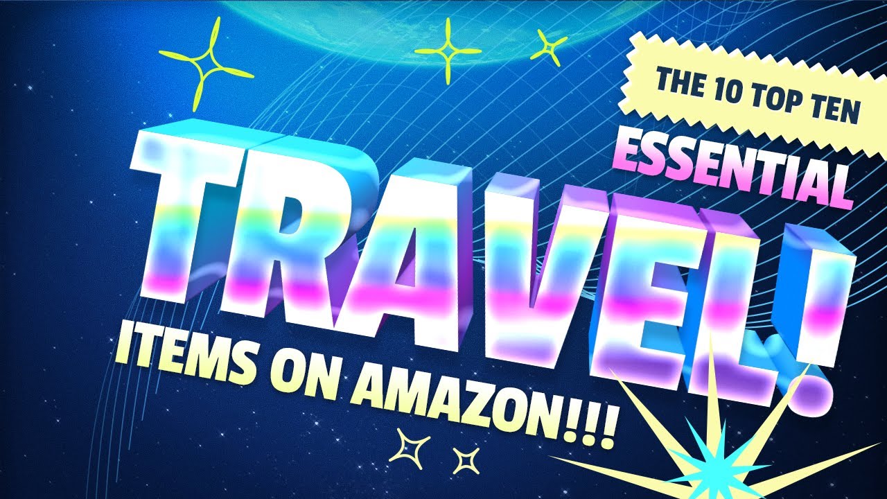 The 10 Top Ten Must-Have Travel Essentials on Amazon! - YouTube