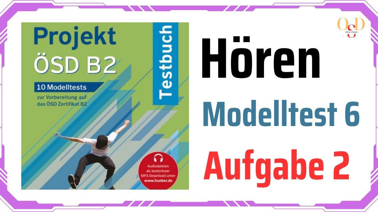 🎧 Projekt ÖSD B2 Hören – Modelltest 6 Aufgabe 2 🎧