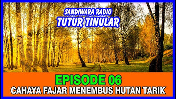 Sandiwara Radio Tutur Tinular Episode 06 : "Cahaya Fajar Menembus Hutan Tarik" Seri 155