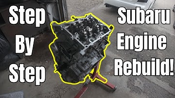 Step-By-Step Subaru Engine Rebuild Guide!