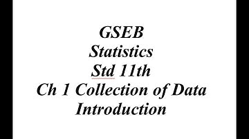 GSEB Statistics Std 11th Ch 1 Collection of Data Introduction