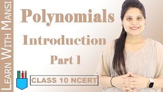 Class 10 Maths | Chapter 2 | Introduction Part 1 | Polynomials | NCERT