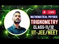 Mathematical Physics(Trignometry) Class11/12|Class11/12(IIT JEE/NEET) Physics