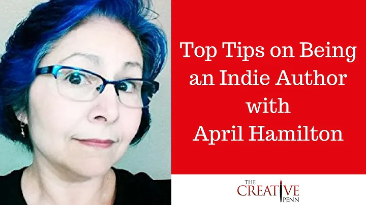 Top Tips On Being An Indie Author With April Hamil...