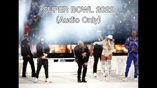 #SuperBowl 2022 high quality AUDIO (ft. Dr. Dre, Snoop Dogg, Eminem, Mary J. Blige \& Kendrick Lamar)