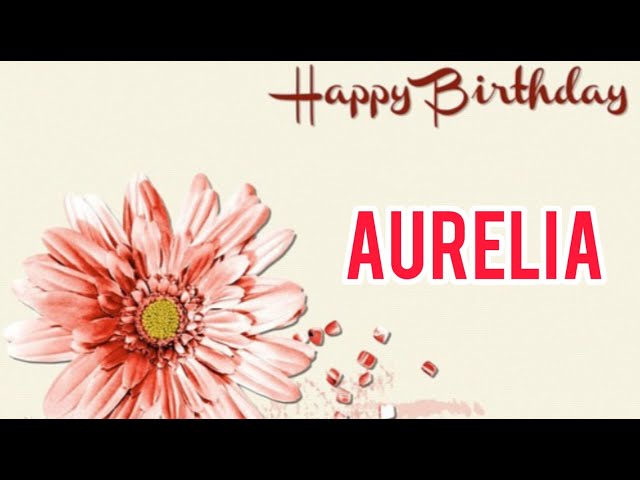 Buon compleanno Aurelia - tanti auguri a te!