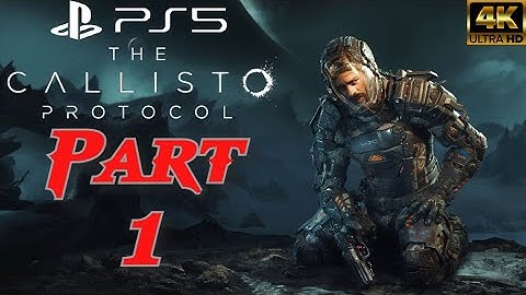 THE CALLISTO PROTOCOL -  Part 1 Walkthrough - INTRO (NO COMMENTARY) [4k PS5]