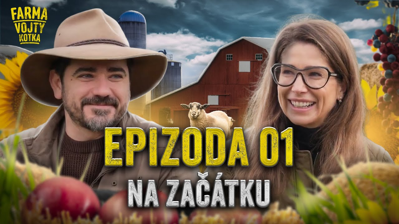 Jak začíná sen 👨🏻‍🌾 Farma Vojty Kotka | 1. Epizoda