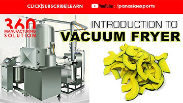 A Detailed Introduction to Vacuum Frying (Machinery Overview & Operation)