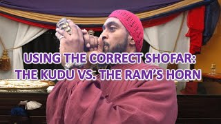 D37 2015-Using The Correct Shofar: The Kudu vs. The Ram's Horn